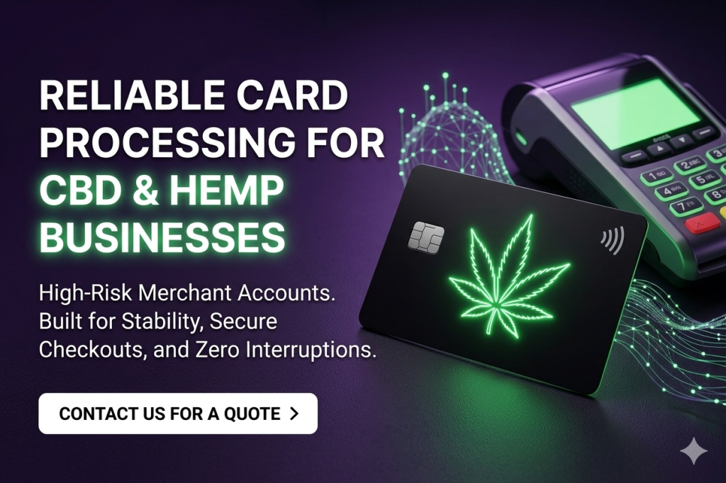 Reliable card processing for CBD and hemp businesses, featuring a credit card with cannabis leaf and high-risk merchant account details.